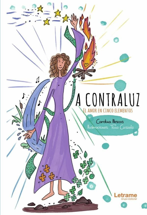 A CONTRALUZ. El amor en cinco elementos | Carolina Illescas