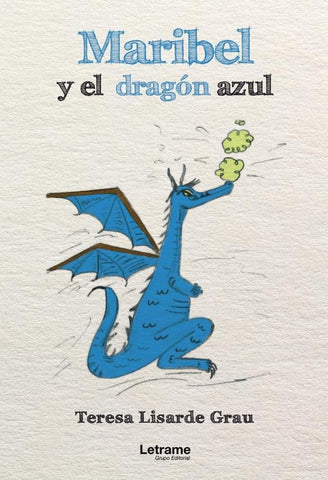 Maribel y el dragón azul | Maribel  Lisarde Grau