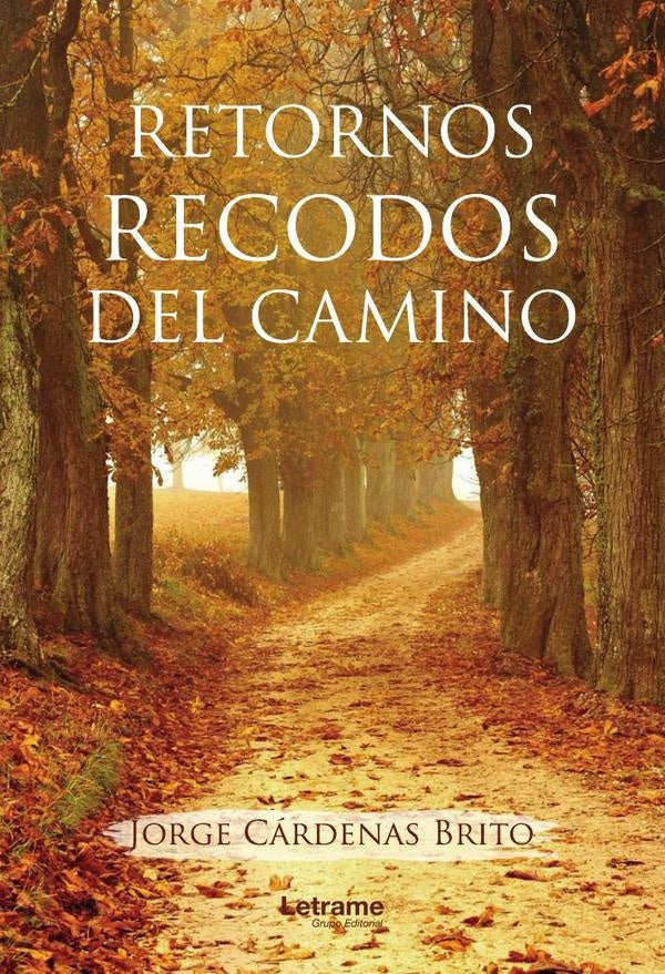 Retornos, recodos del camino | Jorge Cárdenas Brito
