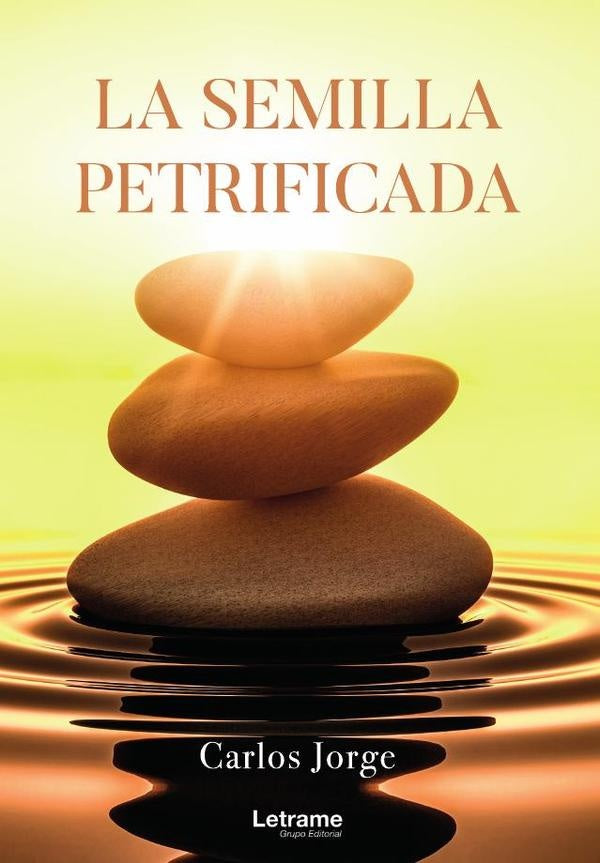La semilla petrificada | Carlos  Jorge