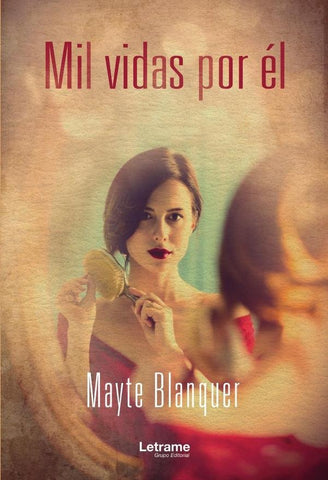 Mil vidas por él | Mayte  Blanquer