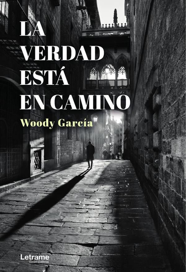 La verdad está en camino | Woody García
