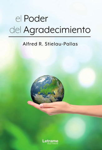 el Poder del Agradecimiento | Alfred R. Stielau-Pallas