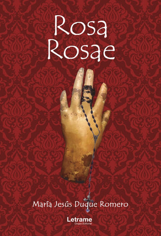 Rosa, rosae | María Jesús Duque Romero