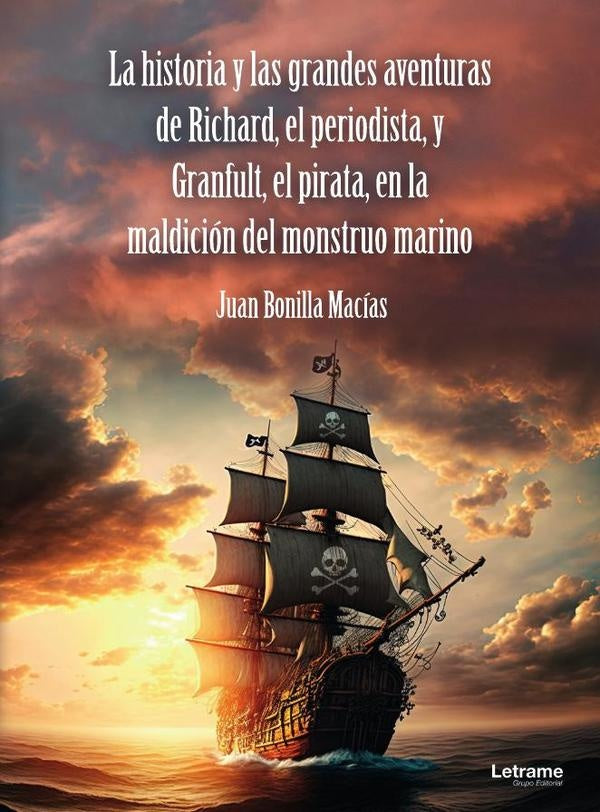 La historia y las grandes aventuras de Richard, el periodista, y Granfult, el pirata, en la maldició | Juan Bonilla Macías