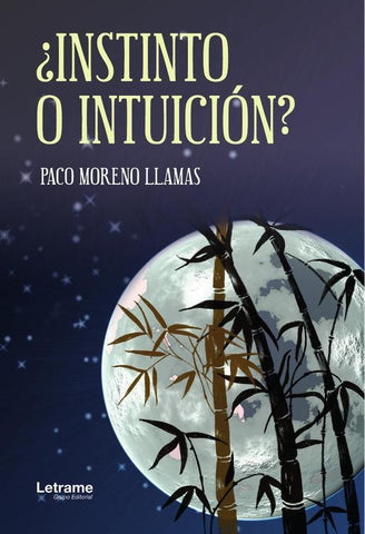 ¿Instinto o intuición? | Paco Moreno Llamas