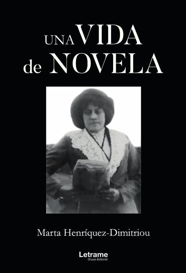 Una vida de novela | Martha Henríquez Dimitriou