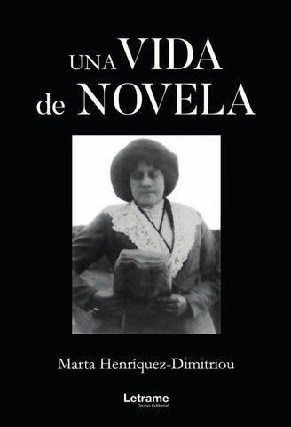Una vida de novela | Martha Henríquez Dimitriou