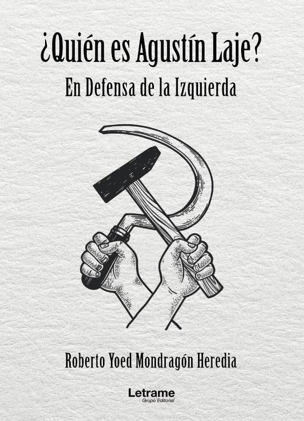 ¿Quién es Agustín Laje? En Defensa de la Izquierda | Roberto Yoed Mondragón Heredia