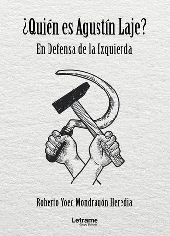 ¿Quién es Agustín Laje? En Defensa de la Izquierda | Roberto Yoed Mondragón Heredia