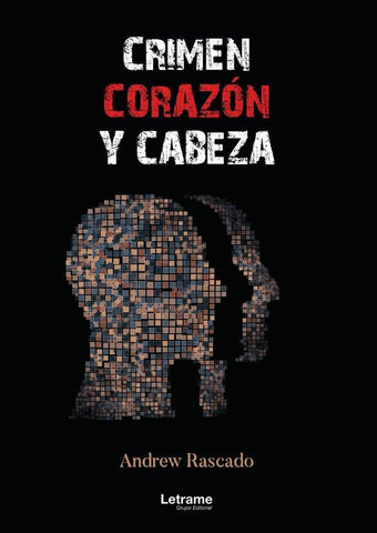 Crimen, corazón y cabeza | Andrew Rascado