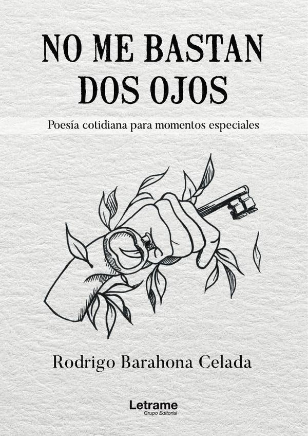 No me bastan dos ojos.Poesía cotidiana para momentos especiales | Rodrigo  Barahona Celada