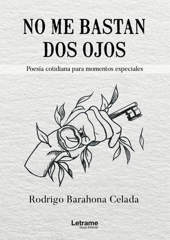 No me bastan dos ojos.Poesía cotidiana para momentos especiales | Rodrigo  Barahona Celada