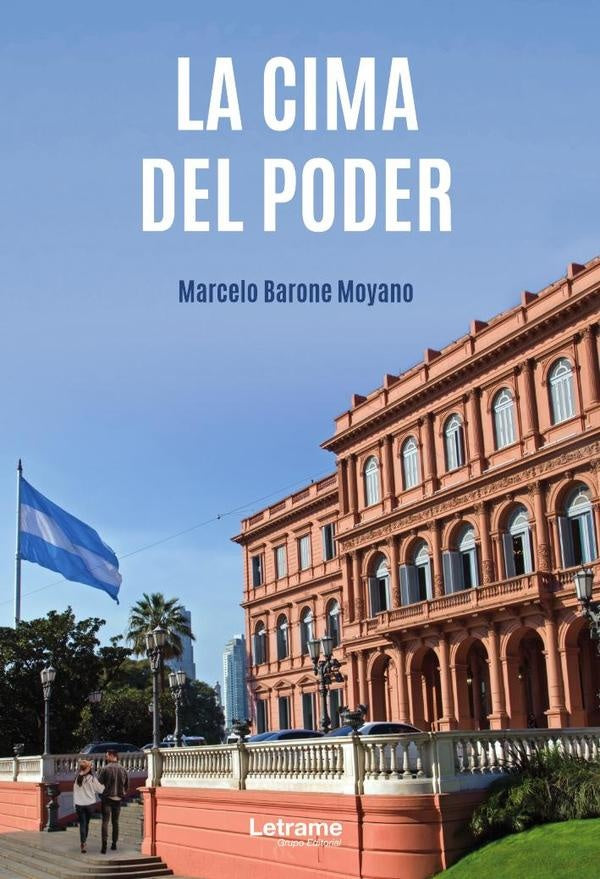 La cima del poder | Marcelo  Barone Moyano