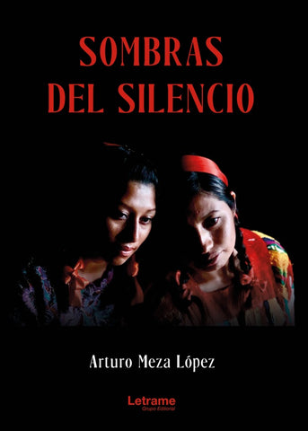 Sombras del silencio | Arturo Meza López