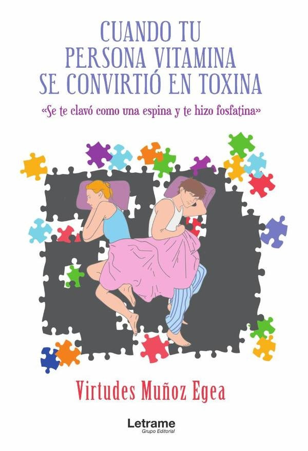 Cuando tu persona vitamina se convirtió en toxina | Virtudes Muñoz Egea