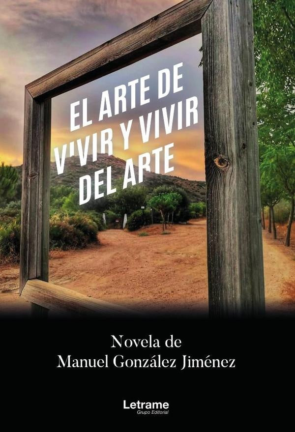 El arte de vivir y vivir del arte | Manuel González Jiménez
