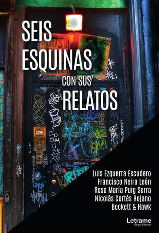 Seis esquinas con sus relatos | Luis Ezquerra Escudero