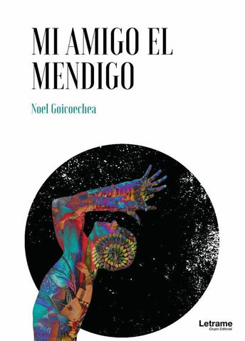 Mi amigo el mendigo | Noel Goicoechea