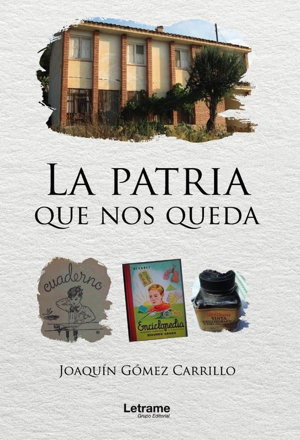 La patria que nos queda | Joaquín Gómez Carrillo