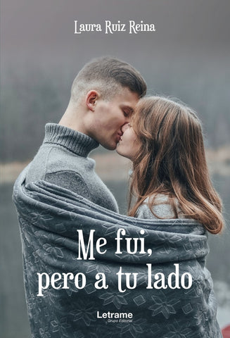 Me fui, pero a tu lado | Laura Ruiz Reina