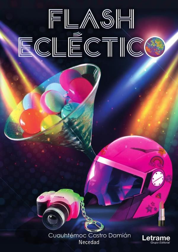 Flash ecléctico | Cuauhtémoc Castro Damián