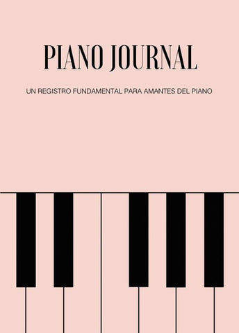 Piano Journal. Un registro fundamental para amantes del piano | Teresa Fiochi