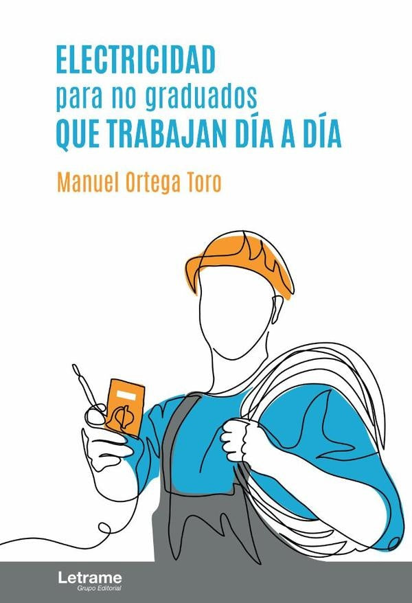Electricidad para no graduados que trabajan día a día | Manuel Ortega Toro