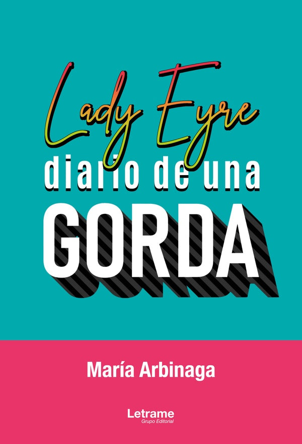 Lady Eyre: diario de una gorda | María Arbinaga