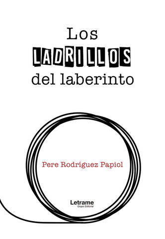 Los ladrillos del laberinto | Pere Rodríguez Papiol