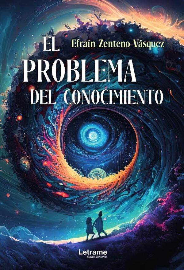 El problema del conocimiento | Efraín Zenteno Vásquez
