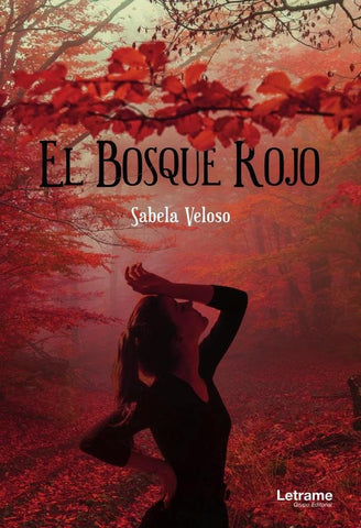 El bosque rojo | Sabela Veloso