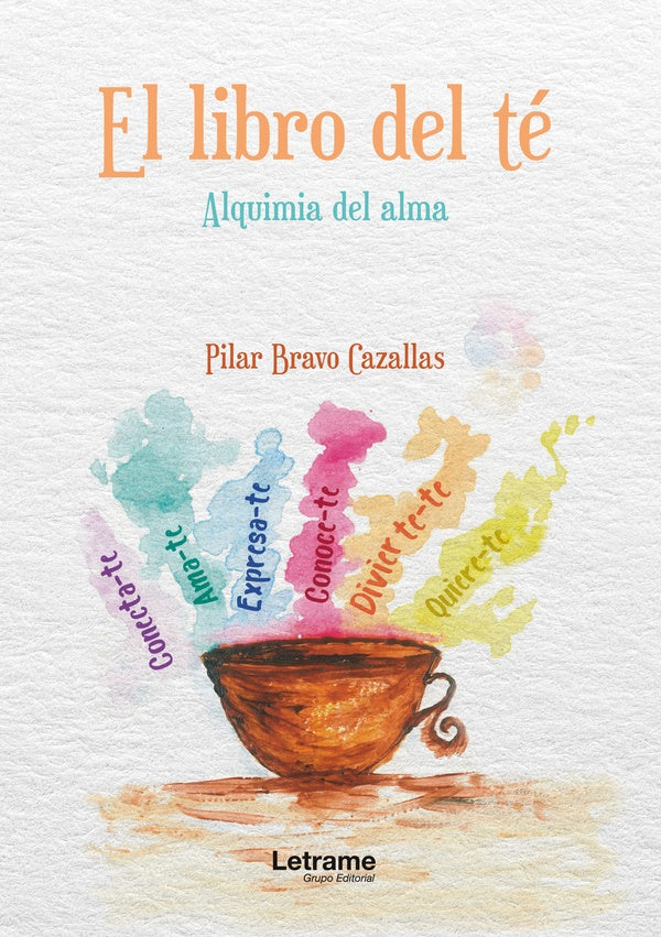 El libro del té. Alquimia del alma | Pilar Bravo Cazallas