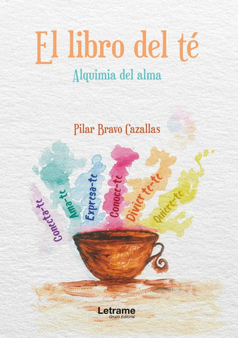 El libro del té. Alquimia del alma | Pilar Bravo Cazallas