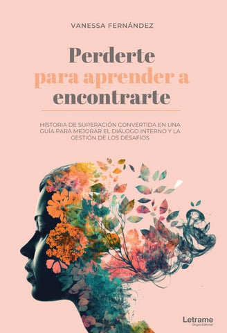 Perderte para aprender a encontrarte | Vanessa Fernández Soriano