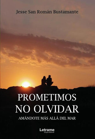 Prometimos no olvidar | Jesse san Román Bustamante