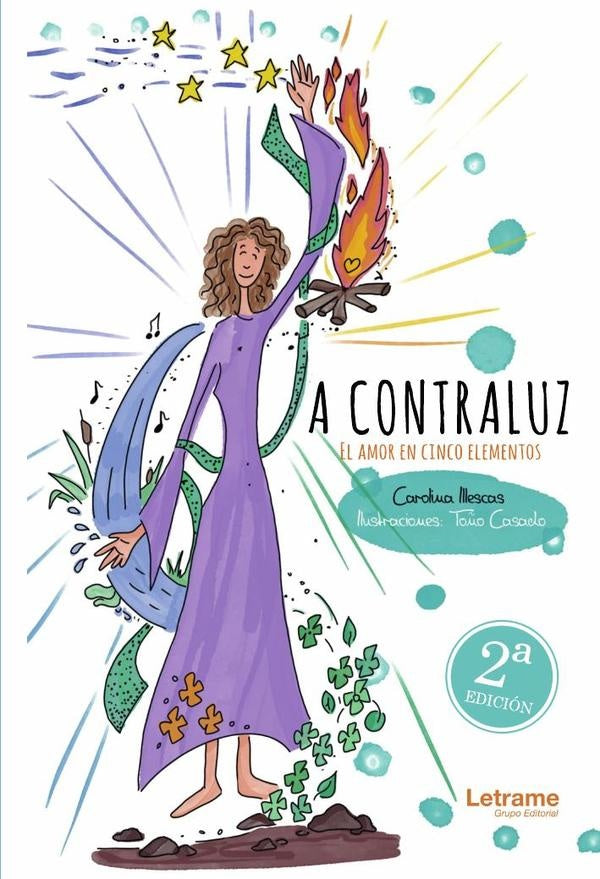 A CONTRALUZ. El amor en cinco elementos. Segunda edición. | Carolina Illescas