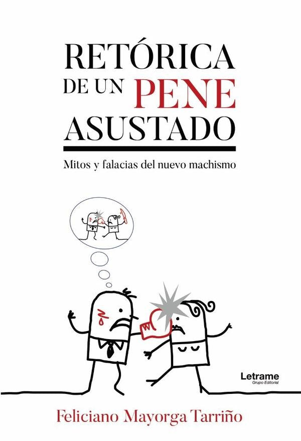 Retórica de un pene asustado | Feliciano  Mayorga Tarriño