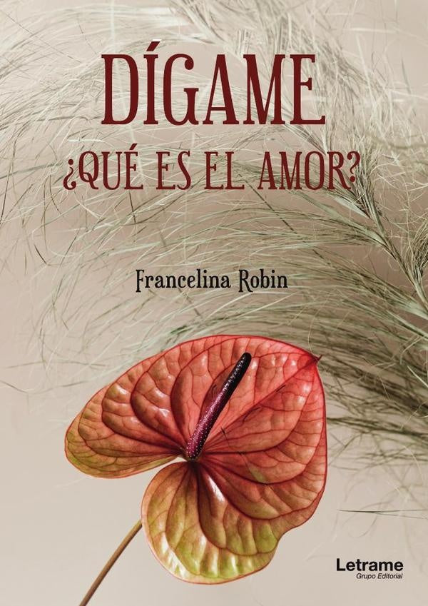 Dígame, ¿qué es el amor? | Francelina Sousa Silva Pereira Robin