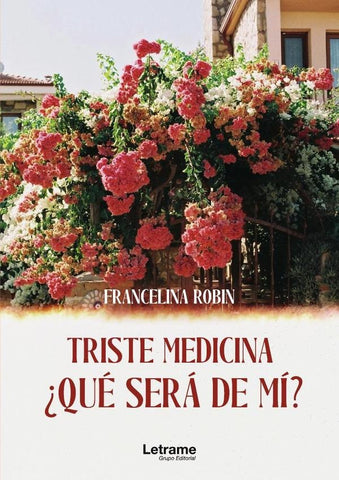 Triste medicina, ¿qué será de mi? | Francelina Sousa Silva Pereira Robin