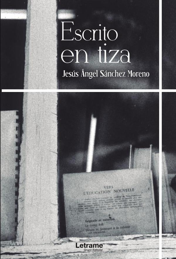 Escrito en tiza | Jesús Ángel Sánchez Moreno