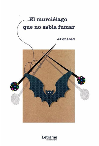 El murciélago que no sabía fumar | J. Penabad