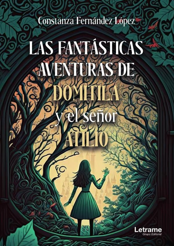 Las fantásticas aventuras de Domitila y el señor Atilio | Constanza Fernández López