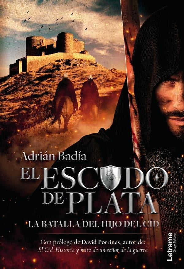 El escudo de plata. La batalla del hijo del Cid. (Tercera edición) | Adrián Badía Dávila
