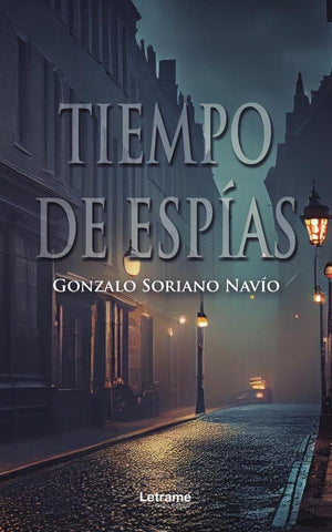 Tiempo de espías | Gonzalo Soriano Navío