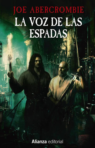 LA VOZ DE LAS ESPADAS.. | Joe Abercrombie