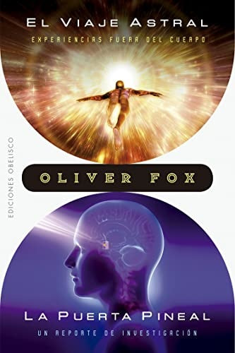 El Viaje Astral - La Puerta Pineal | OLIVER  FOX