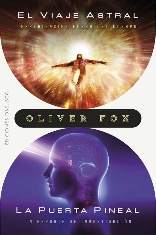 El Viaje Astral - La Puerta Pineal | OLIVER  FOX