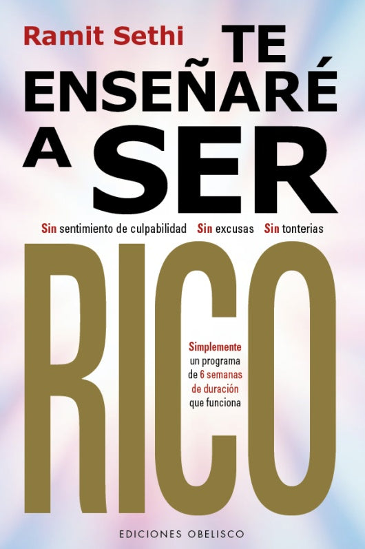 Te enseñaré a ser rico* | Ramit  Sethi