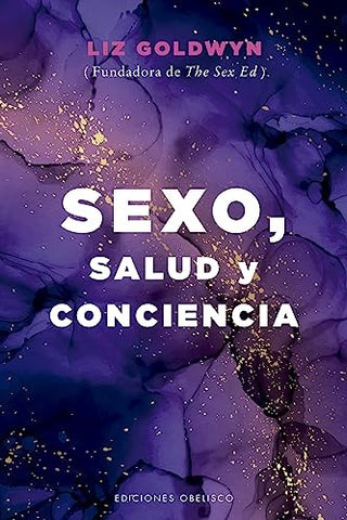 **Sexo, salud y conciencia | Liz Goldwyn